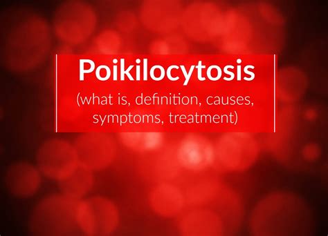 Poikilocytosis: Causes, Treatments, and More .